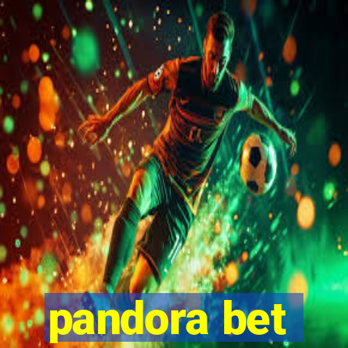 pandora bet