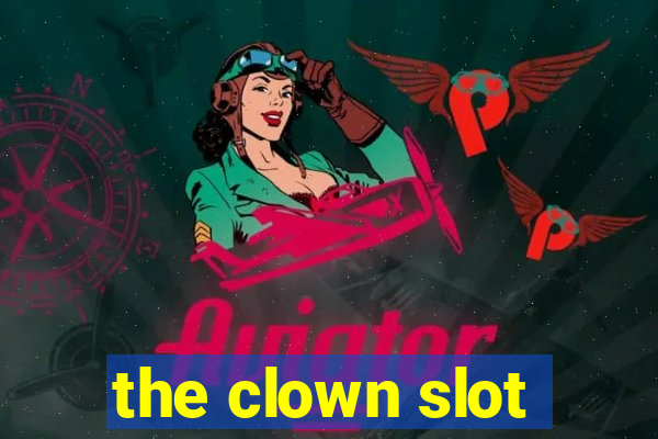 the clown slot