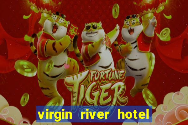 virgin river hotel & casino