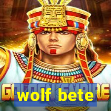 wolf bete