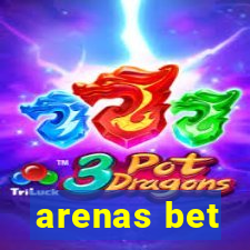 arenas bet