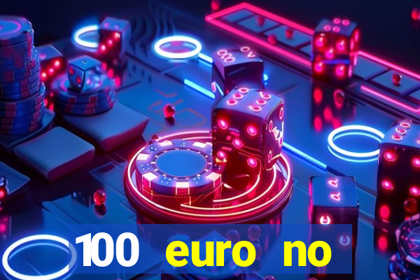 100 euro no deposit bonus casino