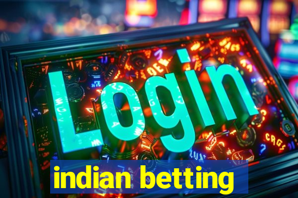 indian betting