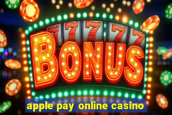 apple pay online casino