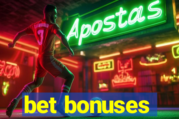 bet bonuses