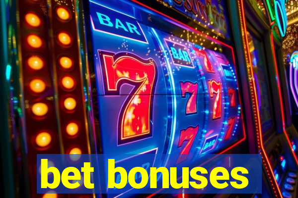 bet bonuses