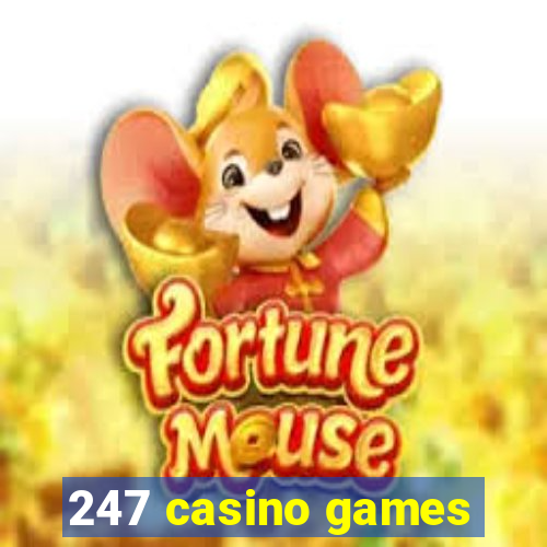 247 casino games