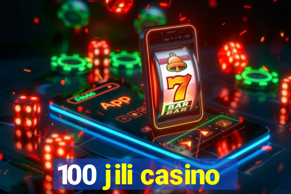 100 jili casino