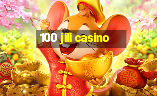 100 jili casino