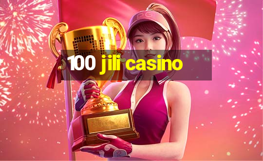 100 jili casino