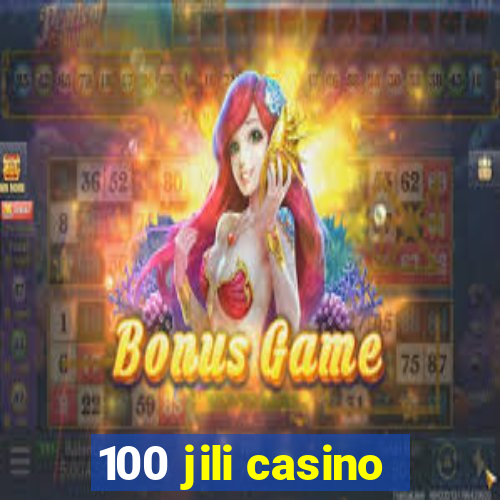 100 jili casino