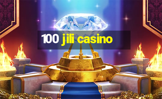 100 jili casino