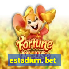 estadium. bet