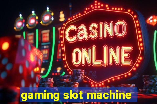 gaming slot machine