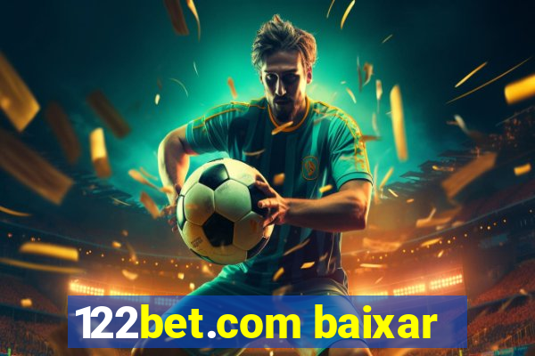 122bet.com baixar