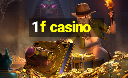 1 f casino