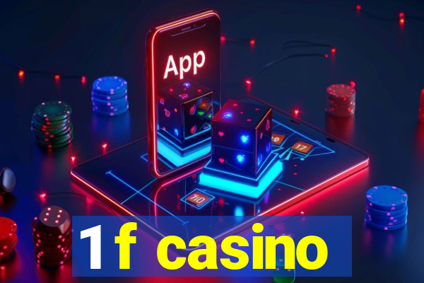 1 f casino