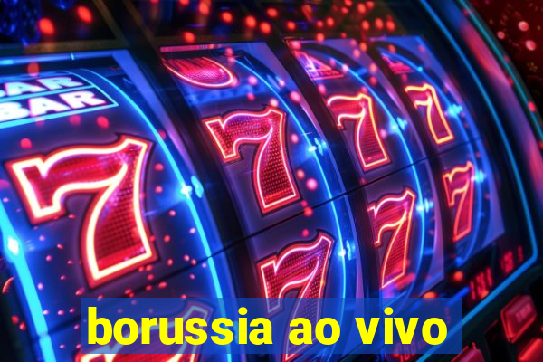 borussia ao vivo