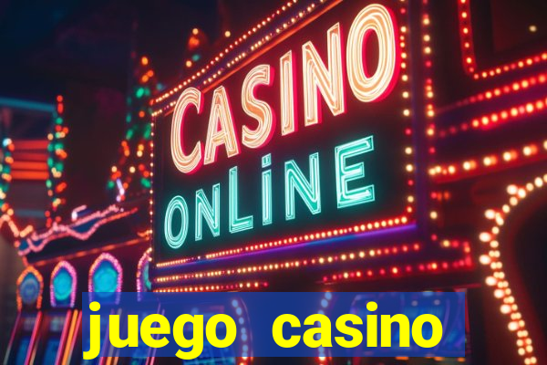 juego casino tragamonedas gratis