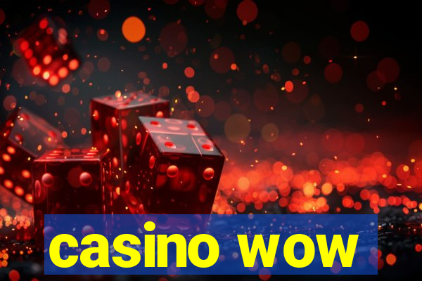 casino wow