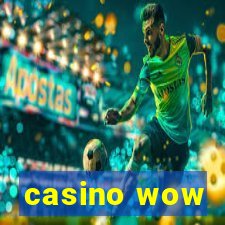 casino wow