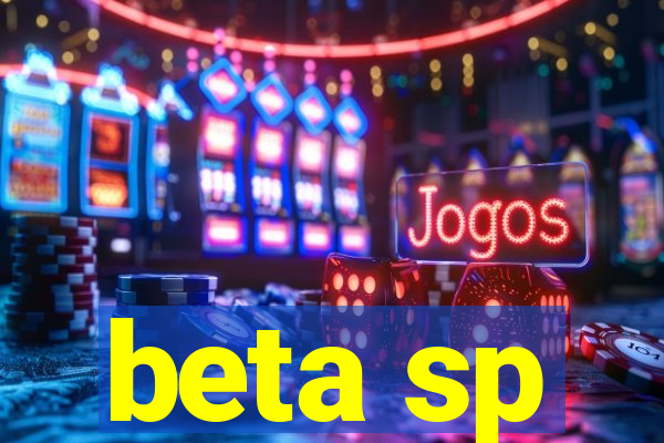 beta sp