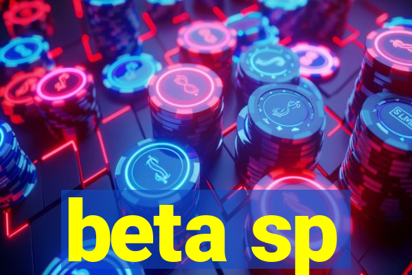 beta sp