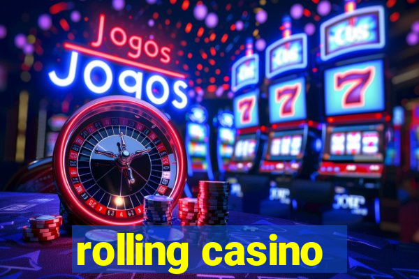 rolling casino