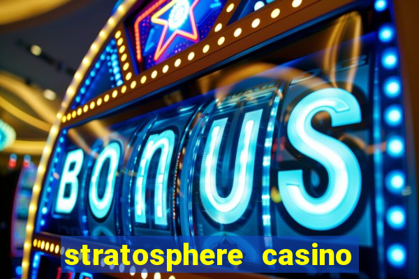 stratosphere casino and tower hotel