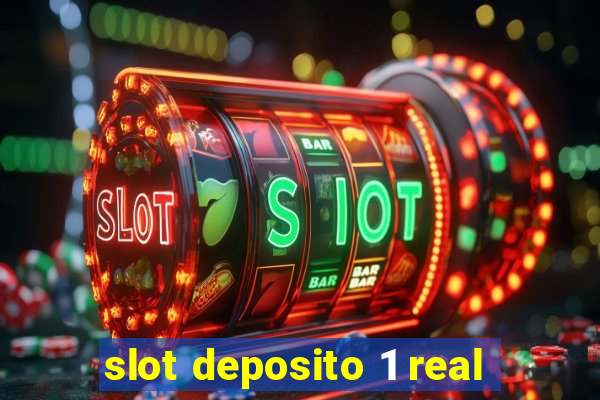 slot deposito 1 real