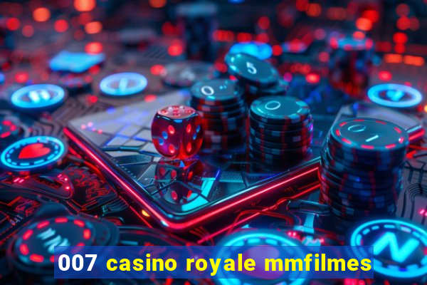 007 casino royale mmfilmes