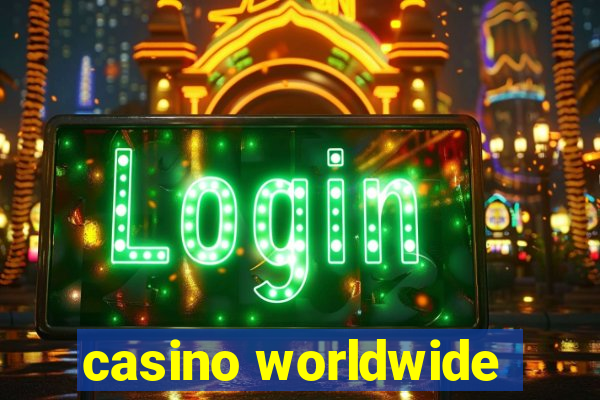 casino worldwide