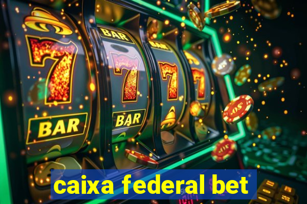 caixa federal bet