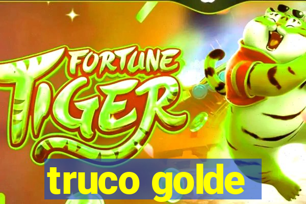 truco golde