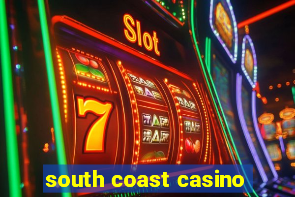 south coast casino