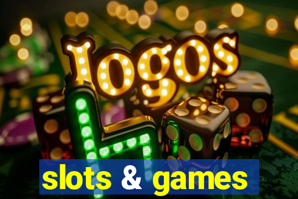 slots & games