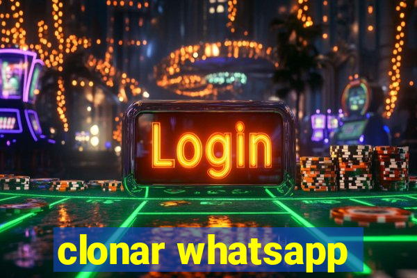 clonar whatsapp