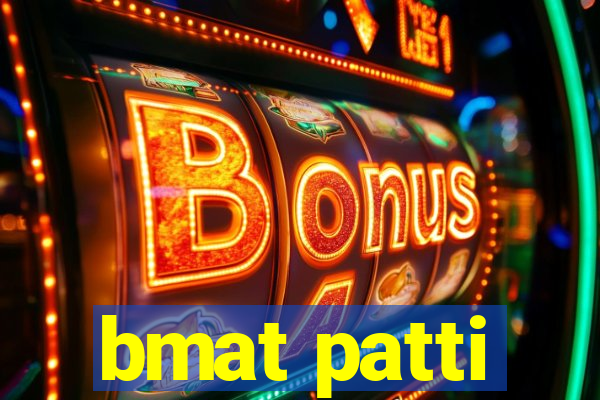 bmat patti