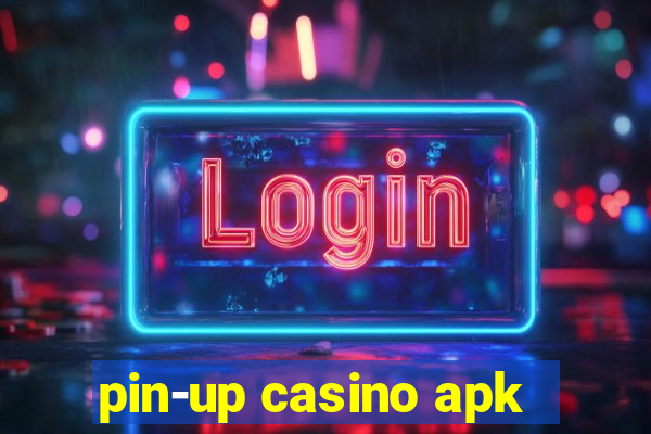 pin-up casino apk