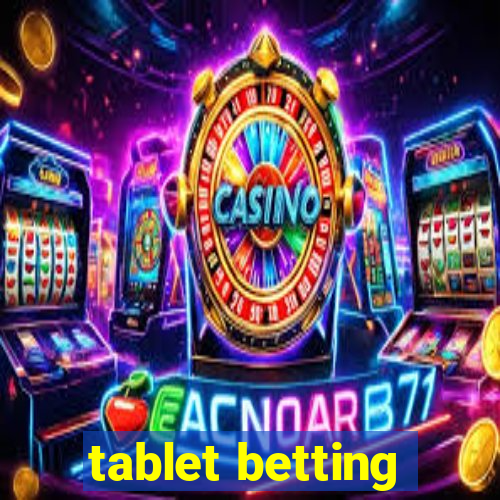 tablet betting