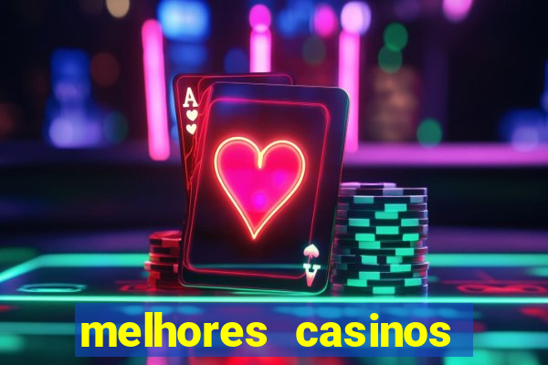 melhores casinos online com b贸nus de registo