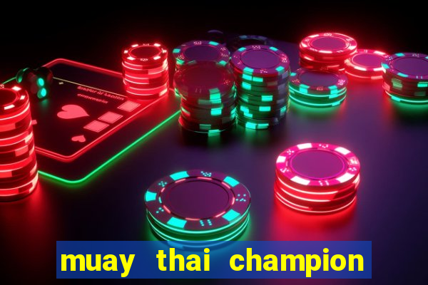 muay thai champion slot demo gratis