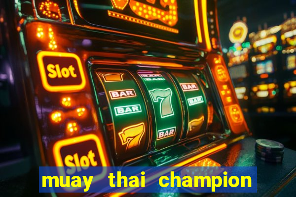 muay thai champion slot demo gratis