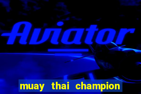 muay thai champion slot demo gratis