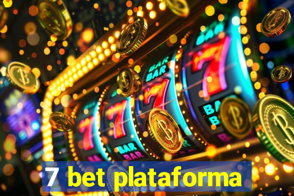 7 bet plataforma