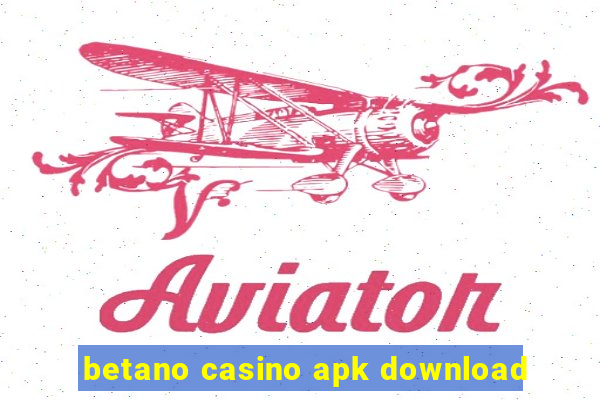 betano casino apk download