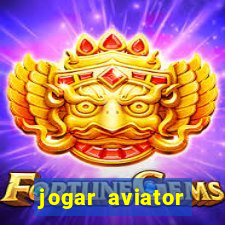 jogar aviator online gr谩tis