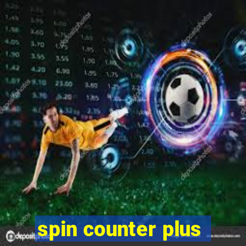 spin counter plus