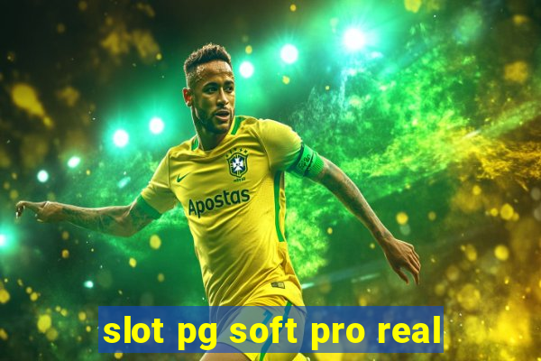 slot pg soft pro real