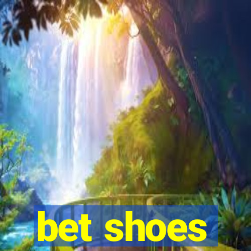 bet shoes